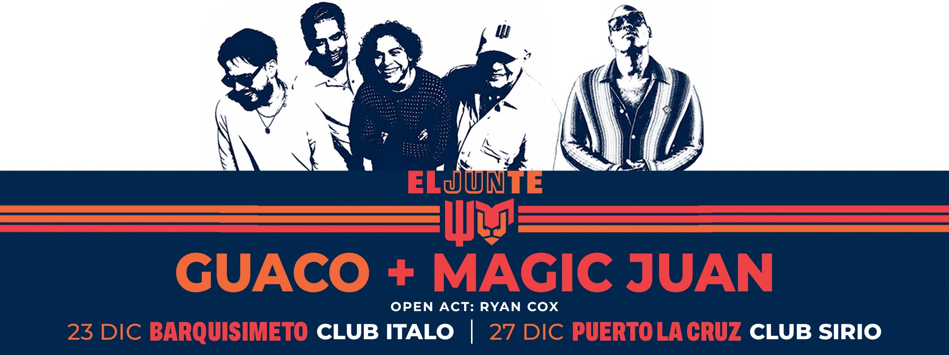El Junte: Guaco + Magic Juan, open act Ryan Cox. 23 de diciembre Barquisimeto, Club Italo · 27 de diciembre Puerto La Cruz, Club Sirio