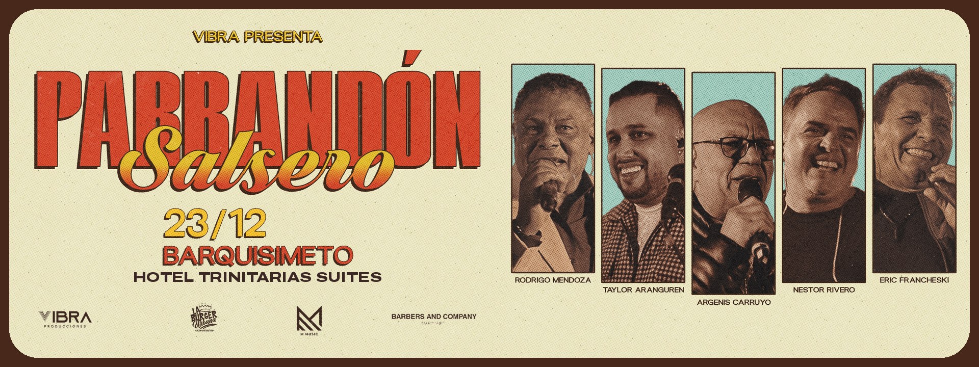 Vibra presenta Parrandón Salsero, 23/12 en el Hotel Trinitarias Suites, Barquisimeto, con Rodrigo Mendoza, Taylor Aranguren, Argenis Carruyo, Nestor Rivero y Eric Francheski