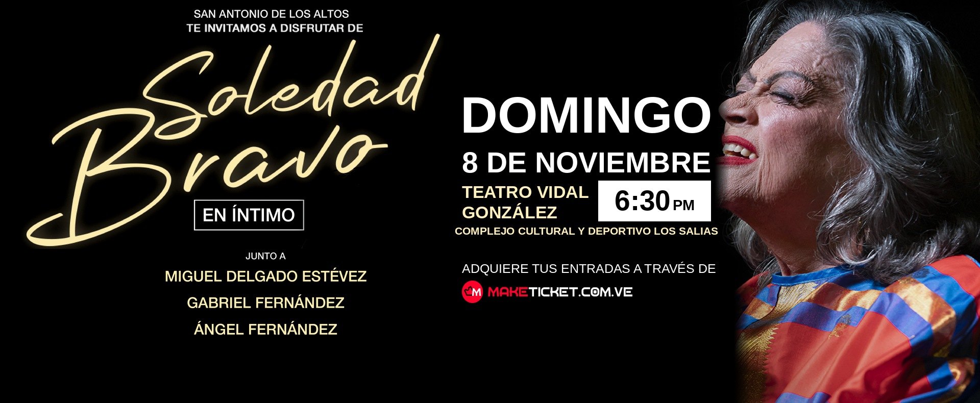 Soledad Bravo En Íntimo, junto a Miguel Delgado Estévez, Gabriel Fernández y Ángel Fernández. Domingo 8 de noviembre, Teatro Vidal González, Complejo Cultural y Deportivo Los Salias